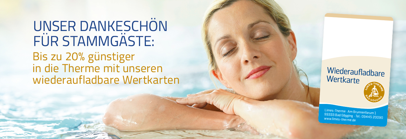 Unser Dankeschön für Stammgäste: Bis zu 20% günstiger in die Therme mit unseren wiederaufladbare Wertkarten